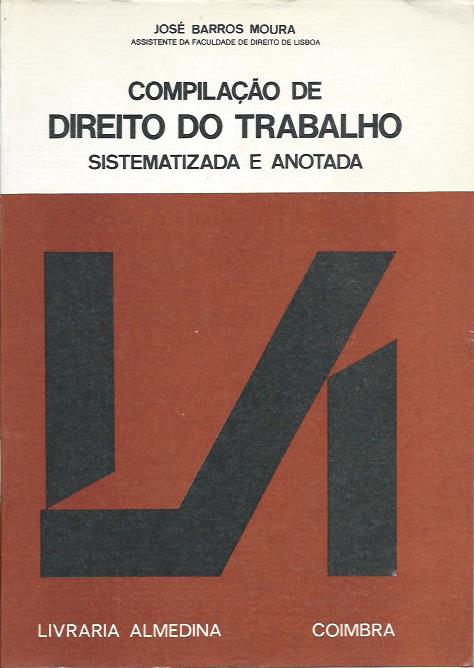 Compilação de Direito do Trabalho – Sistematizada e anotada