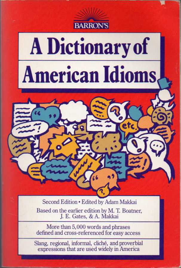 A dictionary of American Idioms