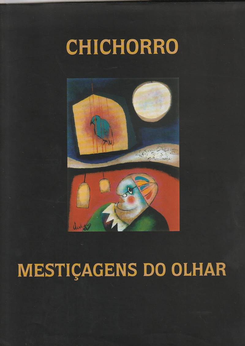 Chichorro – Mestiçagens do olhar