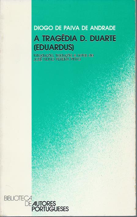 A tragédia de D. Duarte (Eduardus)