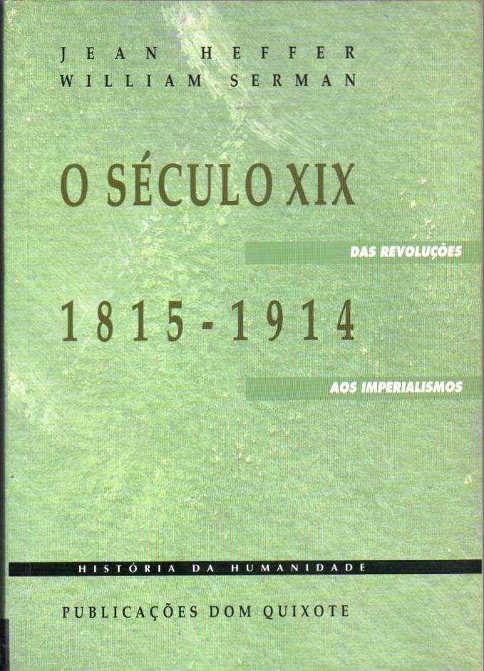 O Século XIX 1815-1914 – Das revoluções aos imperialismos