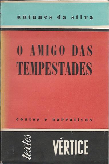 O amigo das tempestades (1ª ed.)