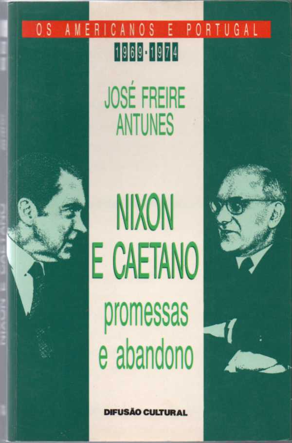 Nixon e Caetano – Promessas e abandono