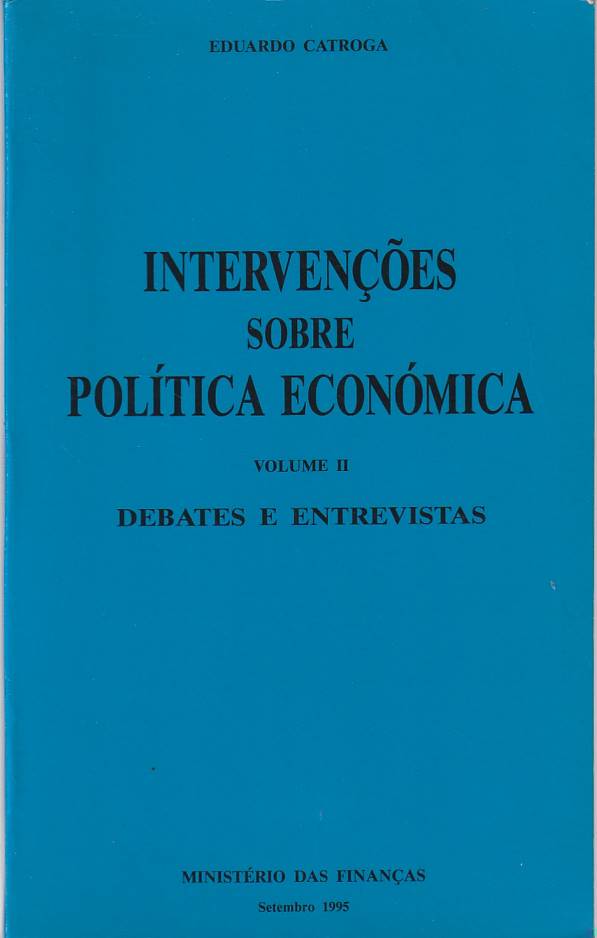 Intervenções sobre política económica Vol. 2 – Debates e entrevistas