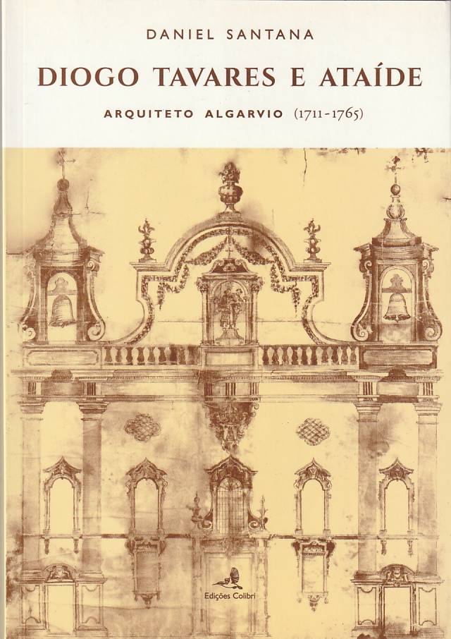 Diogo Tavares e Ataíde – Arquiteto algarvio 1711-1765