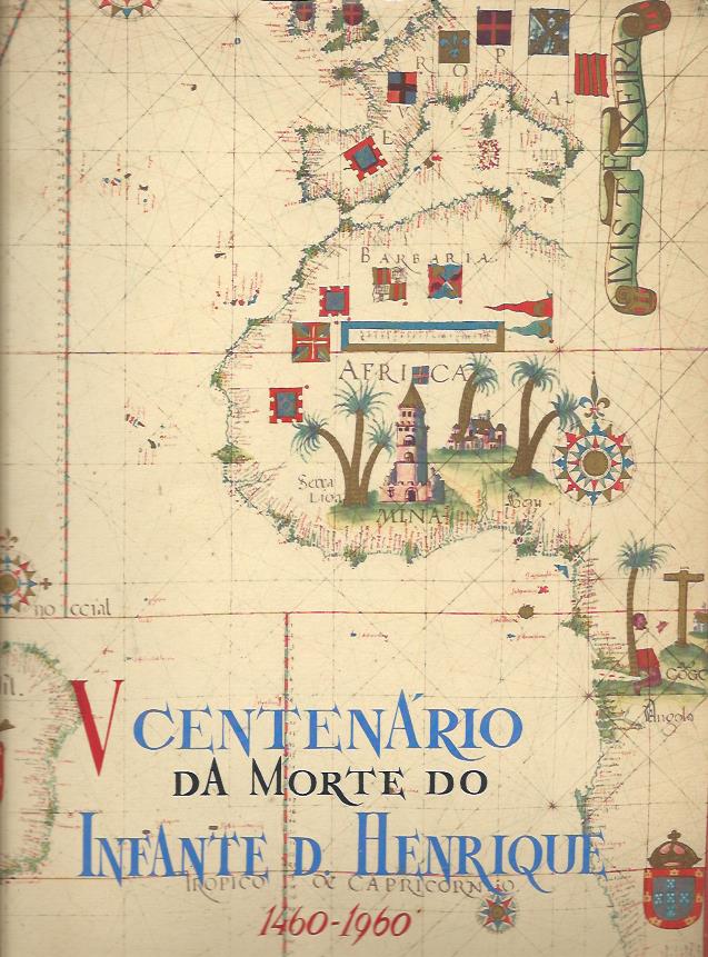 V Centenário da morte do Infante D. Henrique 1460-1960