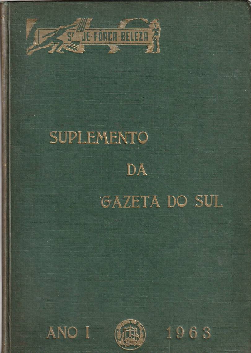 Saúde Fôrça Beleza – Suplemento da Gazeta do Sul Ano I – 1963