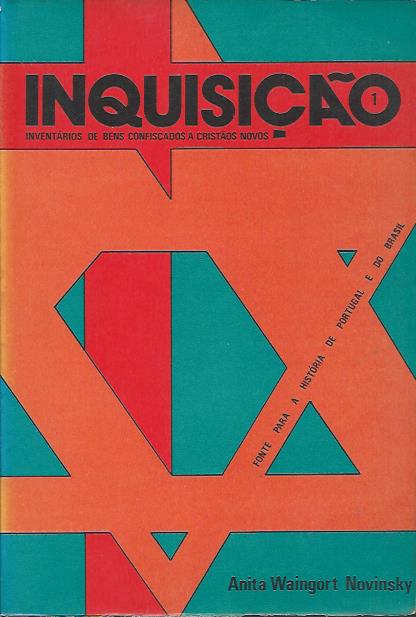 Inquisição – Inventário de bens confiscados a Cristãos Novos