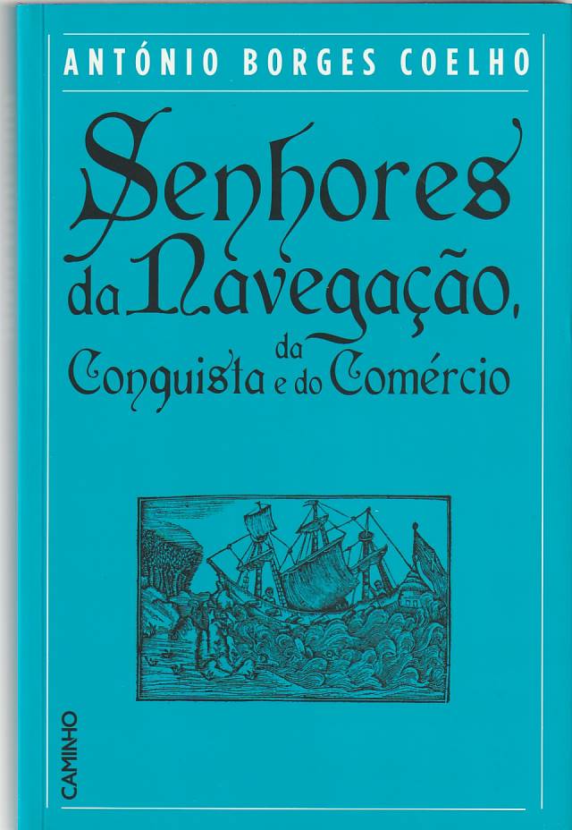 Senhores da navegação, da conquista e do comércio