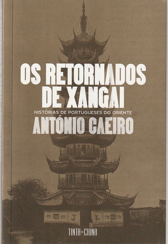 Os retornados de Xangai – Histórias de portugueses do oriente