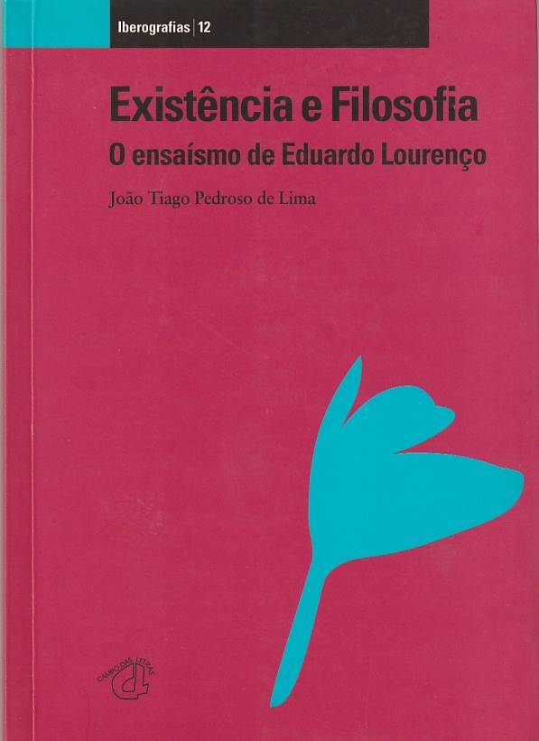 Existência e filosofia – O ensaísmo de Eduardo Lourenço
