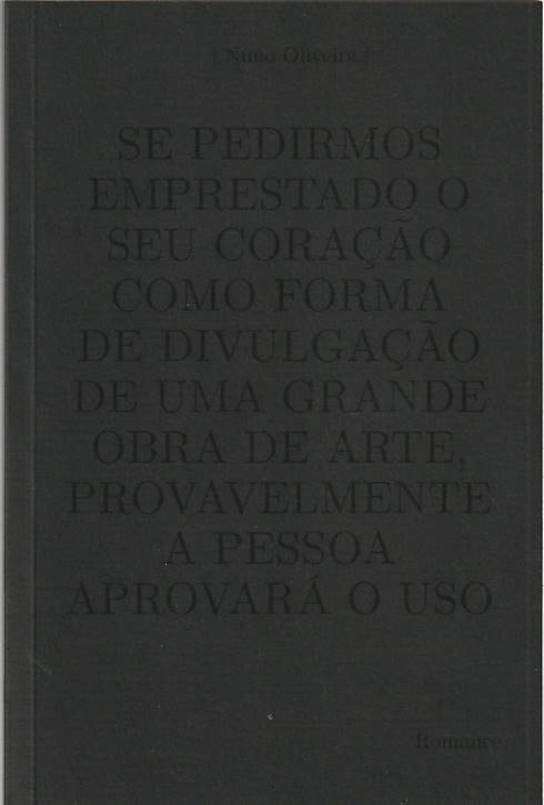 Se pedirmos emprestado o seu coração como forma de divulgação de uma grande obra de arte, provavelmente a pessoa aprovará o uso