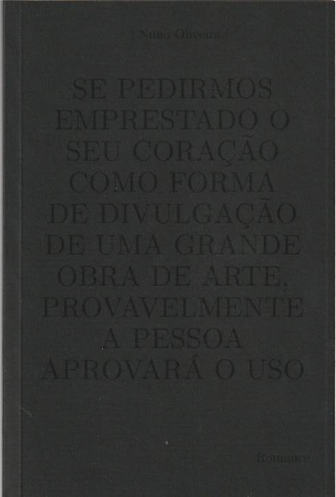 Se pedirmos emprestado o seu coração como forma de divulgação de uma grande obra de arte, provavelmente a pessoa aprovará o uso