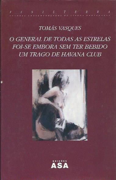 O General de todas as estrelas foi-se embora sem ter bebido um trago de Havana Club