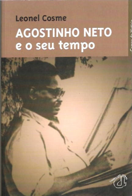 Agostinho Neto e o seu tempo