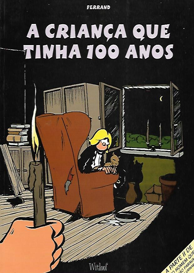 A criança que tinha 100 anos