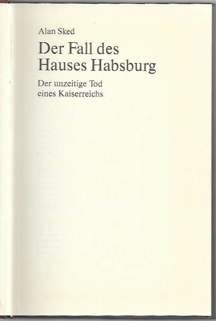 Der Fall des Hauses Habsburg