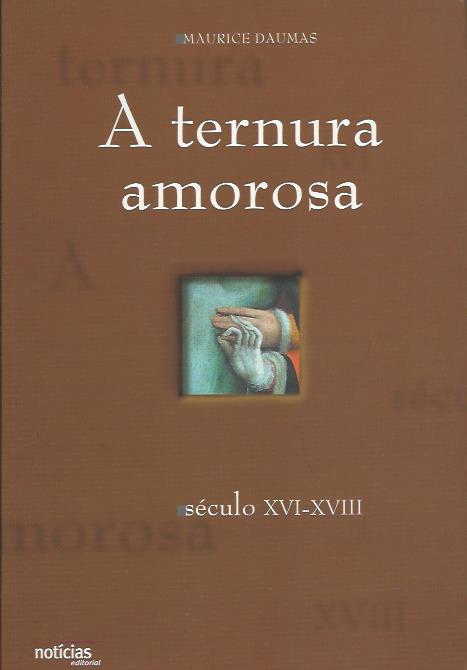 A ternura amorosa – Século XVI-XVIII