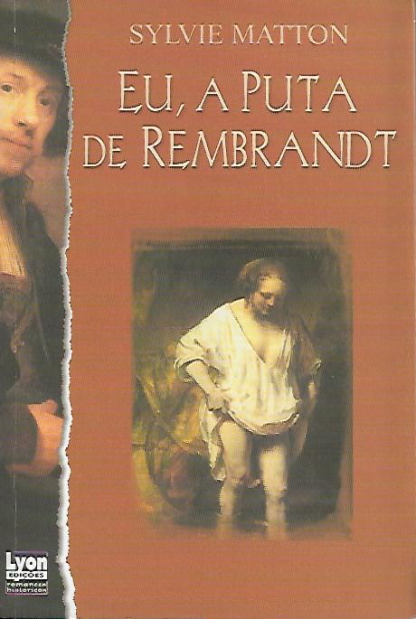 Eu, a puta de Rembrandt