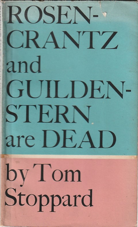 Rosencrantz and Guildenstern are dead