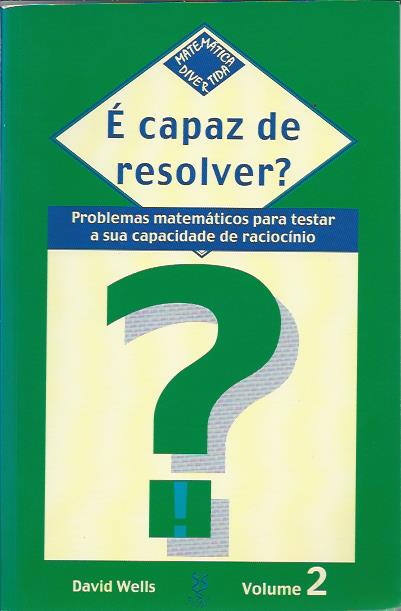 É capaz de resolver? Vol. 2