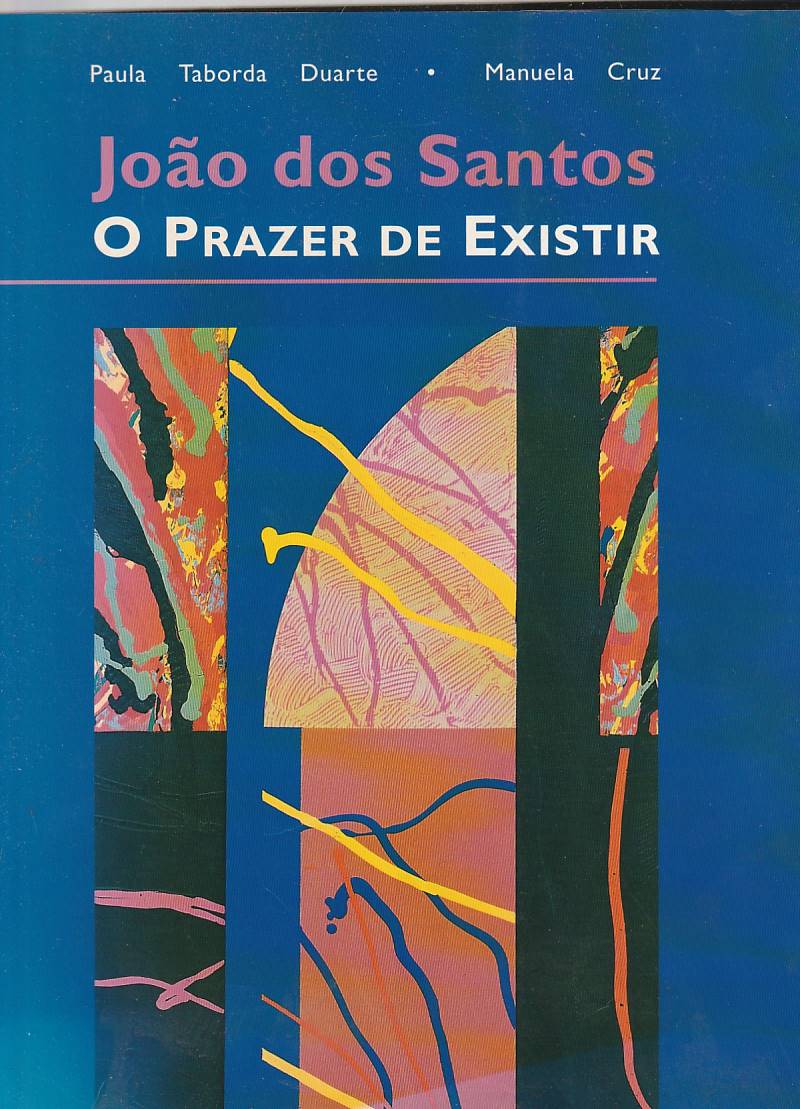 João dos Santos – O prazer de existir