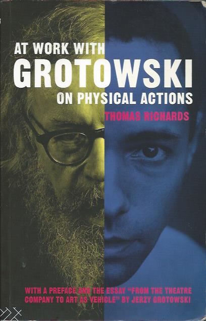 At work with Grotowski on physical actions