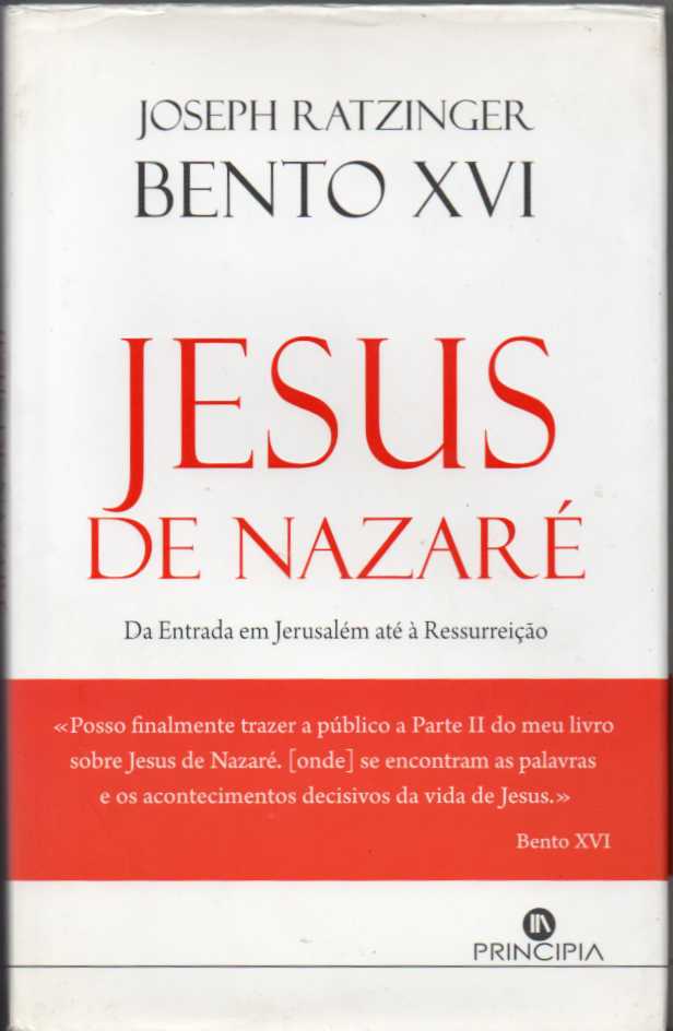 Jesus de Nazaré Parte II – Da entrada em Jerusalém até à Ressurreição