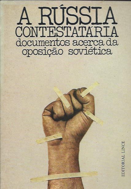 A Rússia contestatária – Documentos acerca da oposição soviética