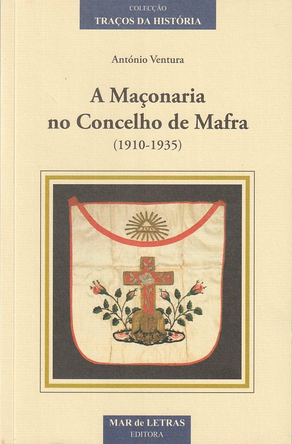 A Maçonaria no Concelho de Mafra 1910-1935