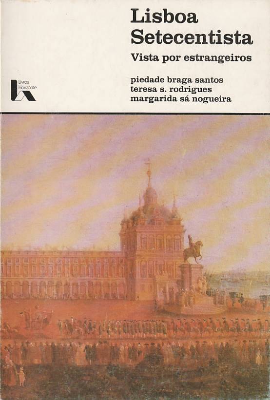 Lisboa Setecentista vista por estrangeiros