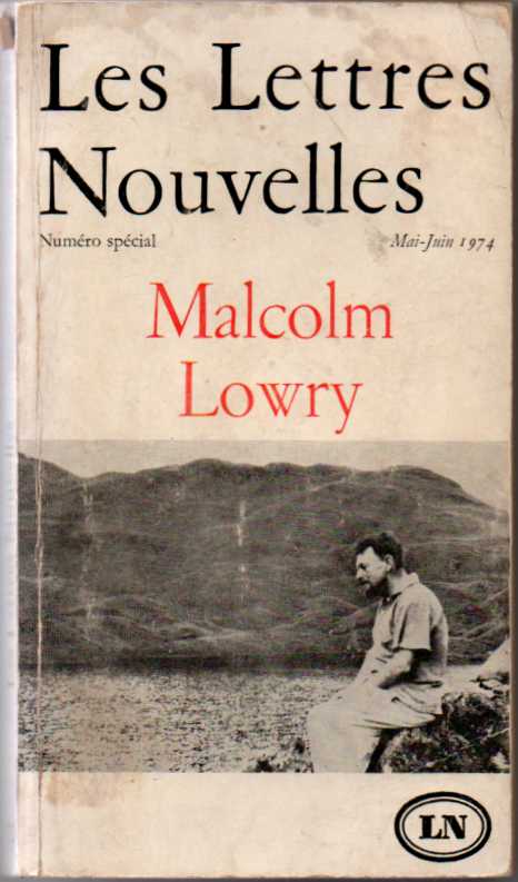 Les Lettres Nouvelles  Mai-Juin 1974 – Malcolm Lowry