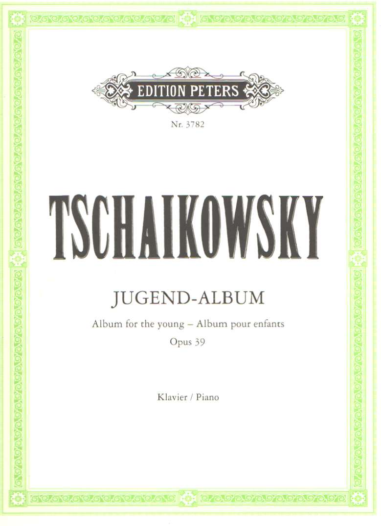 Tschaikowsky – Jugend Album Opus 39 Piano