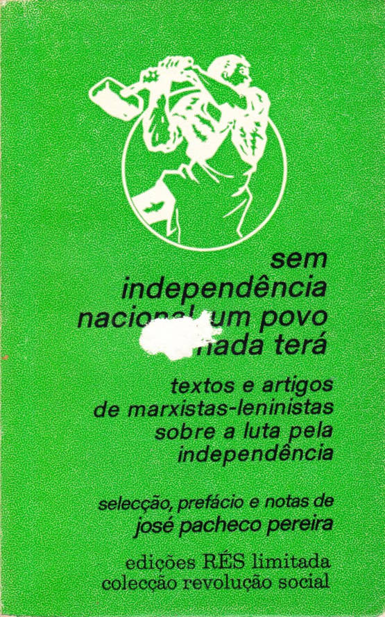 Sem independência nacional, um povo nada terá