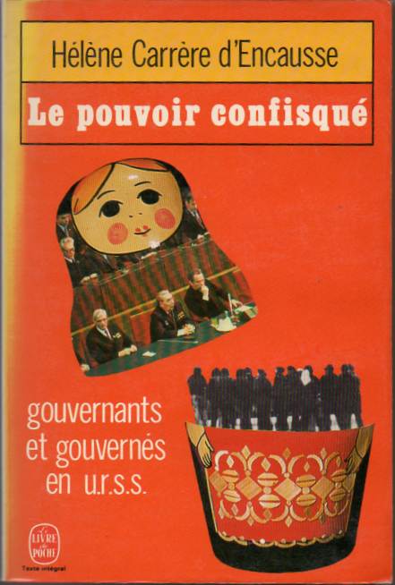 Le pouvour confisqué – Gouvernants et gouvernés en U.R.S.S.