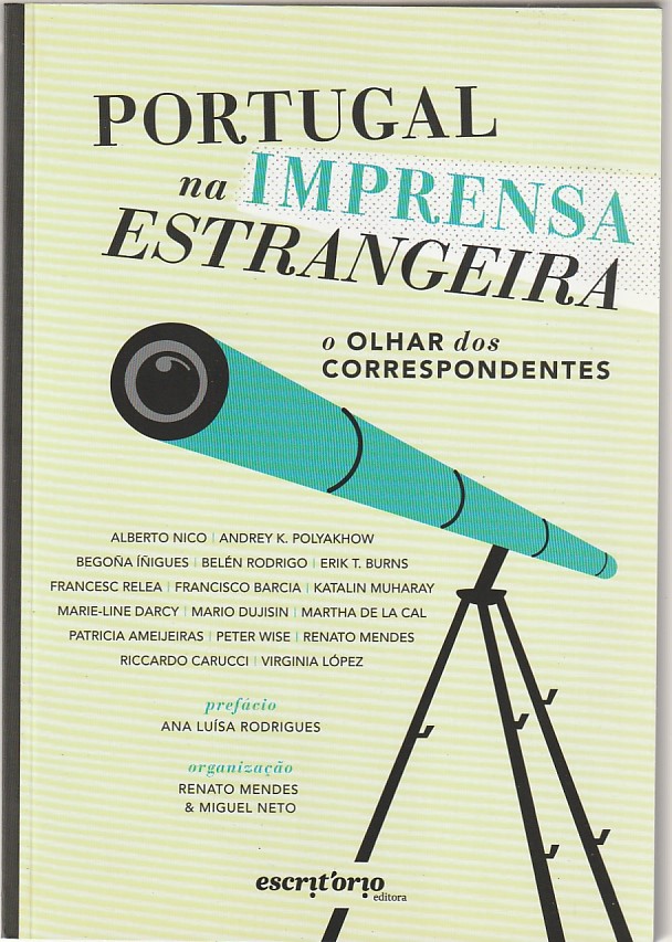 Portugal na Imprensa Estrangeira – O olhar dos correspondentes