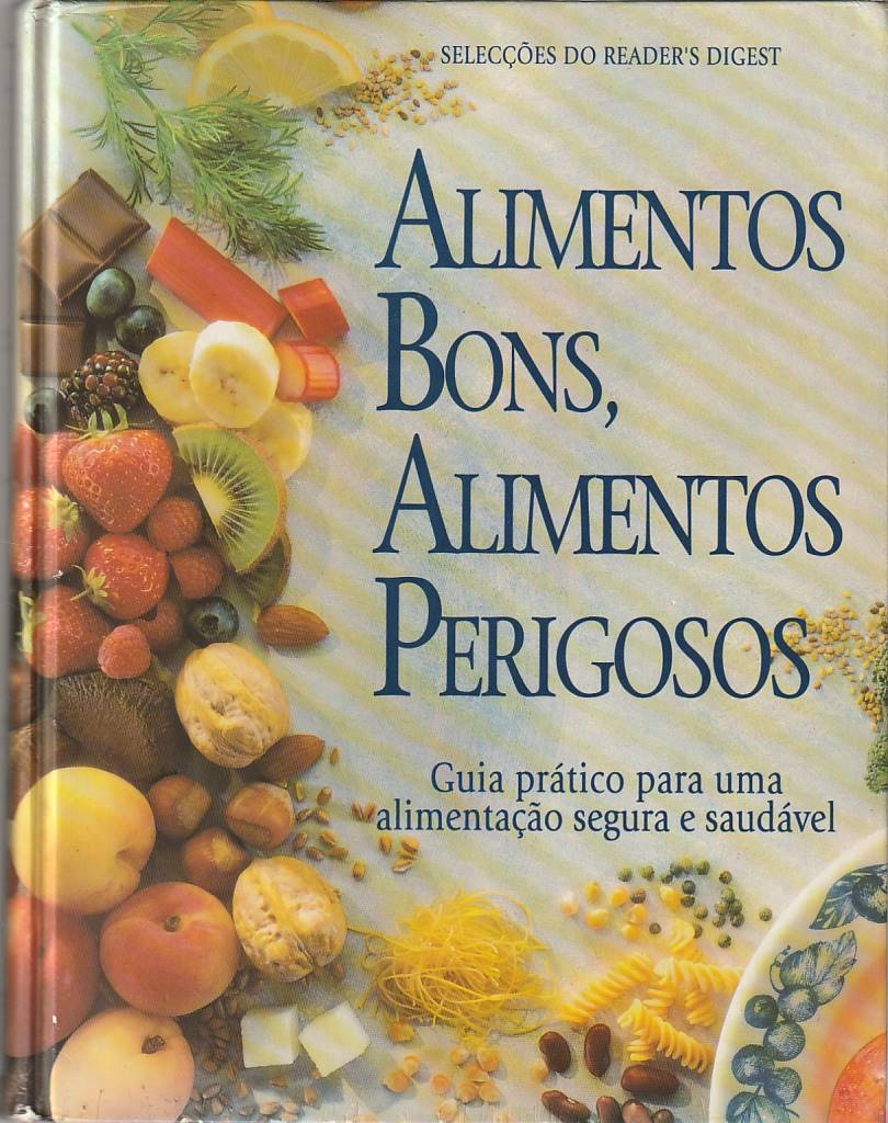 Alimentos bons, alimentos perigosos
