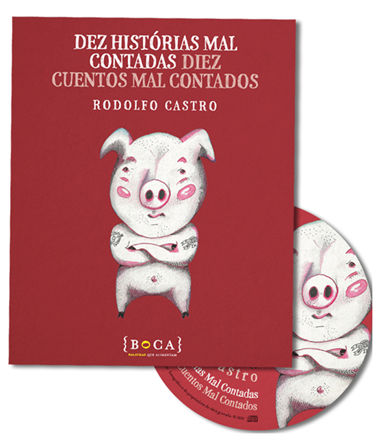 Dez Histórias Mal Contadas / Diez Cuentos Mal Contados ( Livro + CD)