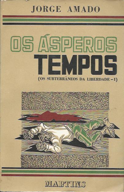 Os subterrâneos da liberdade 1 – Os ásperos tempos