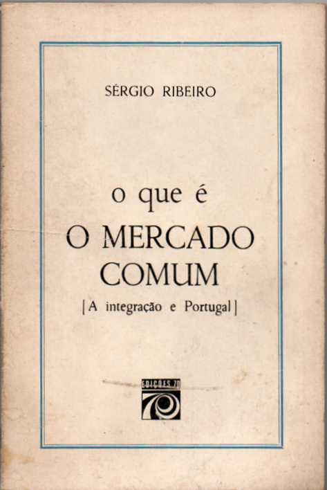 O que é o Mercado Comum (A integração e Portugal)