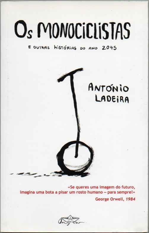 Os monociclistas e outras histórias do ano 2045
