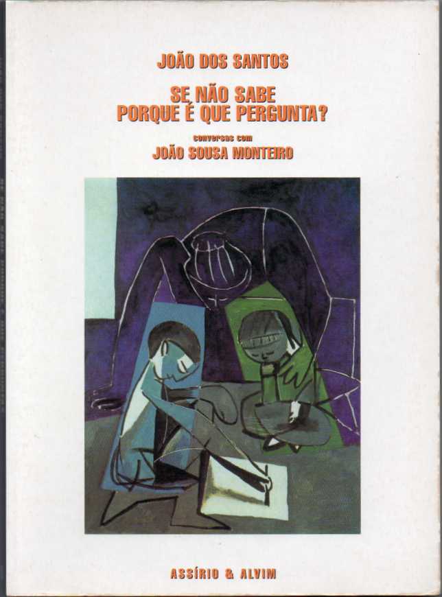 Se não sabe porque é que pergunta? – Conversas com João Sousa Monteiro (5ª ed.)