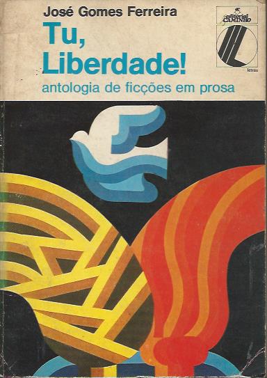 Tu, Liberdade! Antologia de ficções em prosa