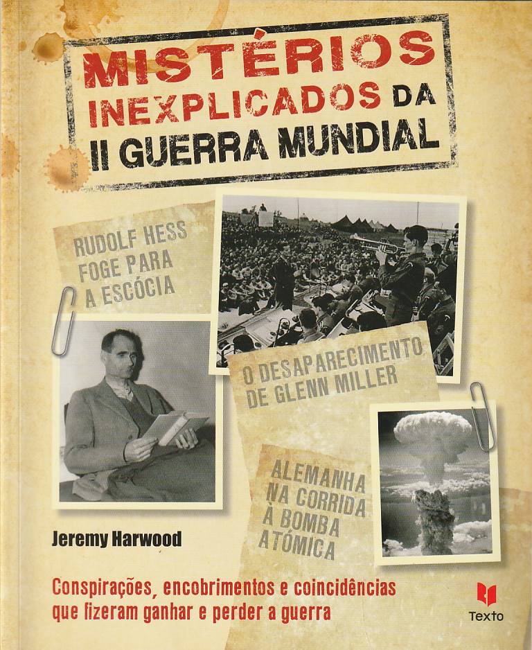 Mistérios inexplicados da II Guerra Mundial