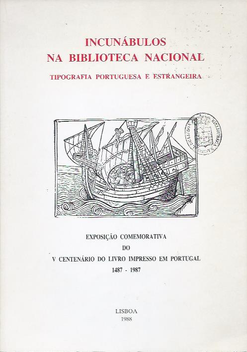 Incunábulos na Biblioteca Nacional – Tipografia portuguesa e estrangeira
