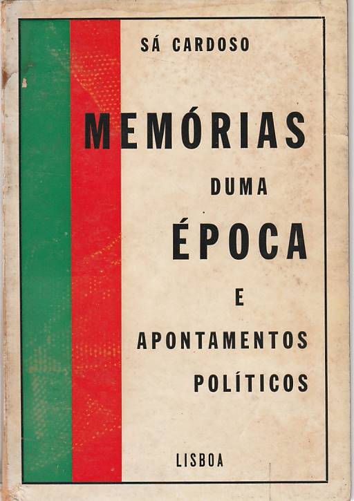 Memórias duma época e apontamentos políticos