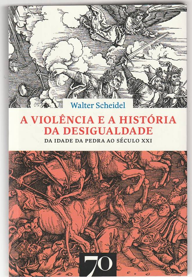 A violência e a história da desigualdade da Idade da Pedra ao século XXI
