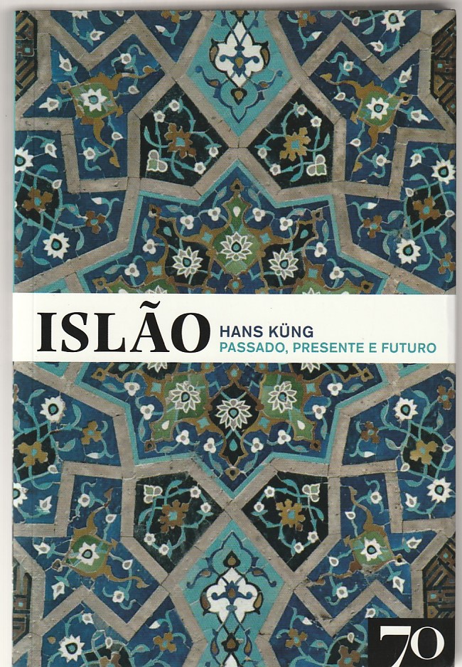 Islão – Passado, presente e futuro