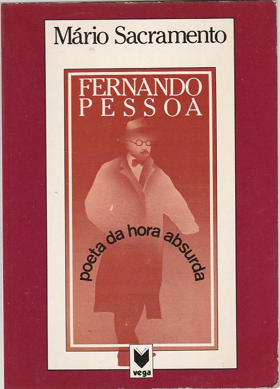 Fernando Pessoa – Poeta da hora absurda (3ª ed.)