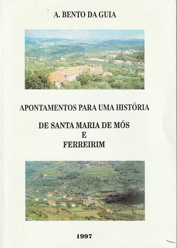 Apontamentos para uma História de Santa Maria de Mós e Ferreirim